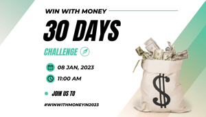 30 Days Win With Money Challenge