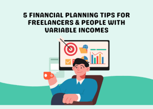 5 Financial Planning Tips for People With 100% Variable Income