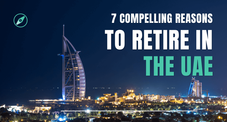 7 Compelling Reasons to retire in the UAE.-2