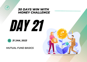 Day 21 - Basics of Mutual Funds