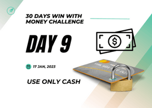 Day - 9 - Spend Only Cash