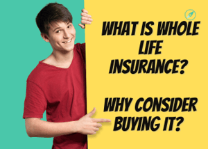 What is Whole of Life Insurance? Why consider buying it?