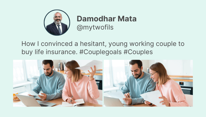 How I convinced a hesitant, working couple to buy life insurance